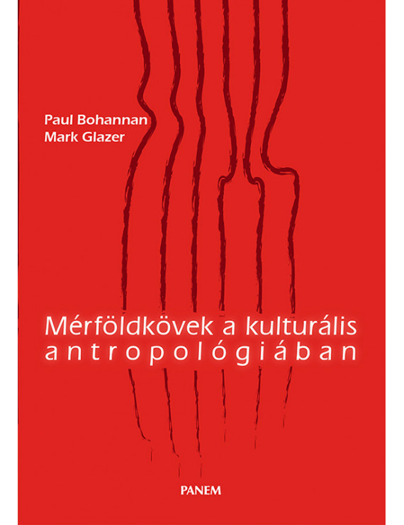 Mérföldkövek a kulturális antropológiában 5 400 Ft Társadalomtudomány Mérföldkövek a kulturális antropológiában 5 400 Ft Társadalomtudomány