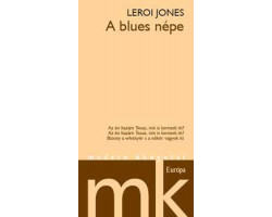 A blues népe - Néger zene a fehér Amerikában 1 490 Ft Antikvár könyvek