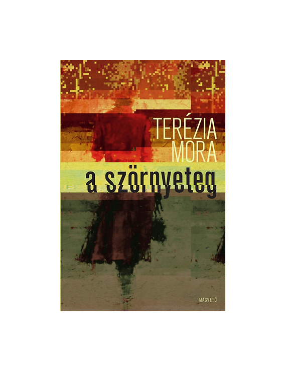 Terézia Mora: A szörnyeteg 2 990 Ft Antikvár könyvek