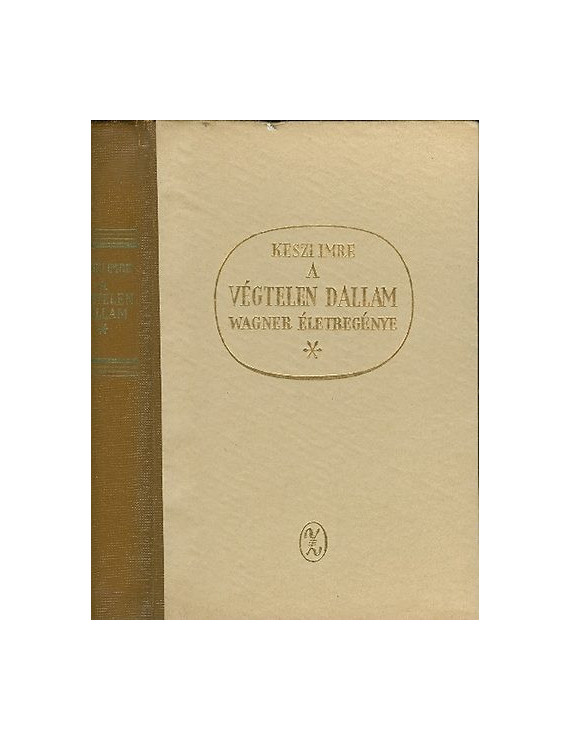 A végtelen dallam - Wagner életregénye 590 Ft Antikvár könyvek