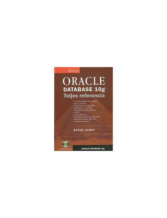 ORACLE Database 10g – Teljes referencia 500,00 Ft Informatika