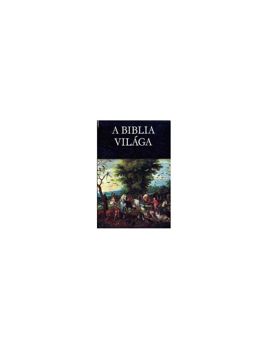 A biblia világa 890 Ft Antikvár könyvek