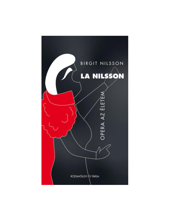 Birgit Nilsson: La Nilsson - Opera az életem 2 500 Ft Antikvár könyvek