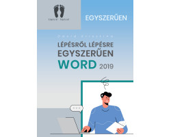 Word 2019 - Lépésről lépésre egyszerűen 2 800 Ft Informatika