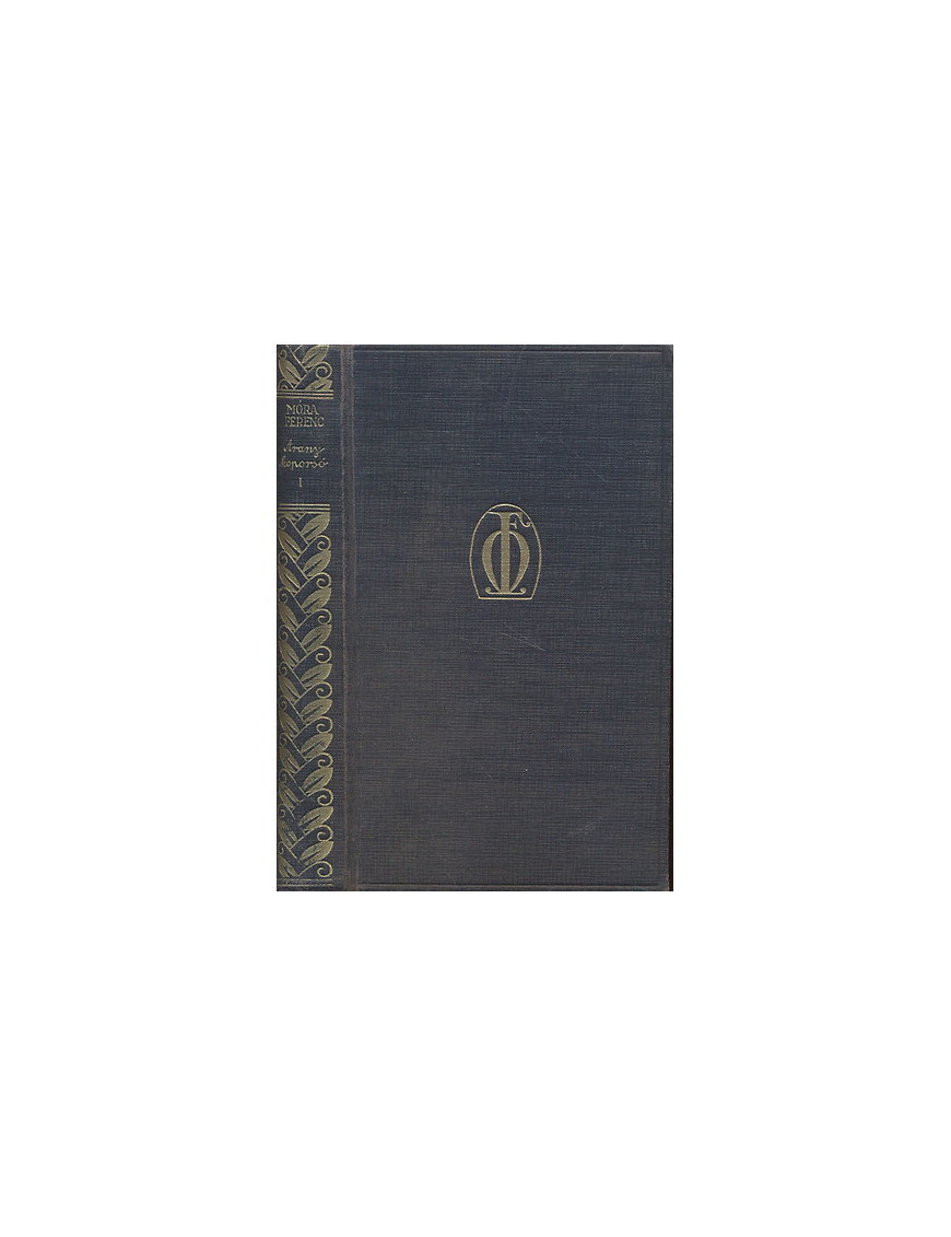 Móra Ferenc: Arany koporsó I-II / Jubileumi kiadás i 1 890 Ft Antikvár könyvek
