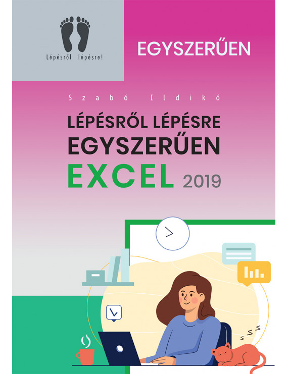 Excel 2019 - Lépésről lépésre egyszerűen 1 950,00 Ft Informatika