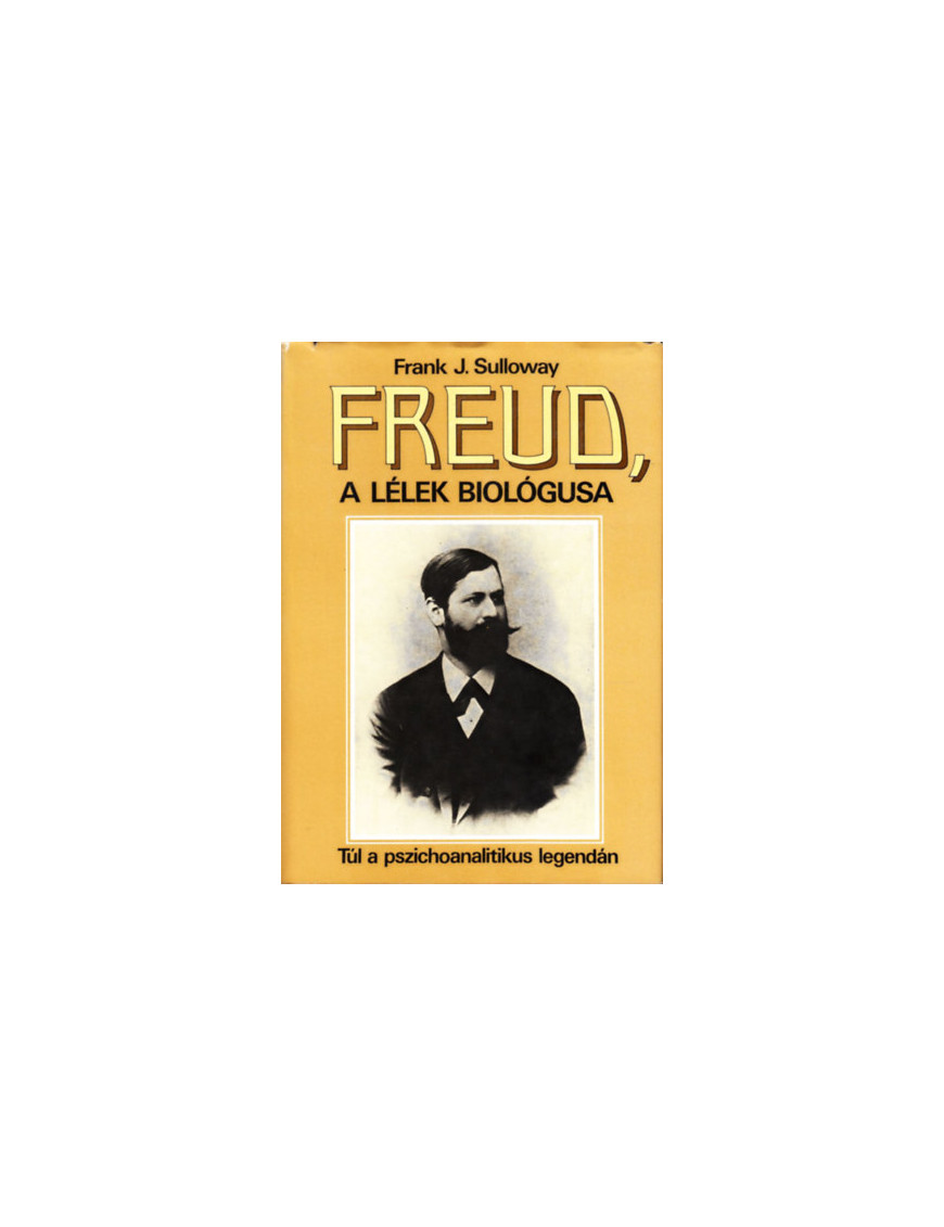 Freud a lélek biológusa 990 Ft Antikvár könyvek