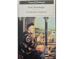 A kolostor regénye - Saramago 690,00 Ft Antikvár könyvek