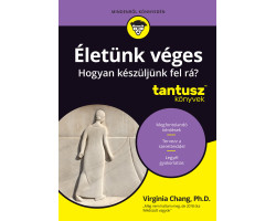 Életünk véges - Hogyan készüljünk fel rá? 6 210,00 Ft Kezdőlap