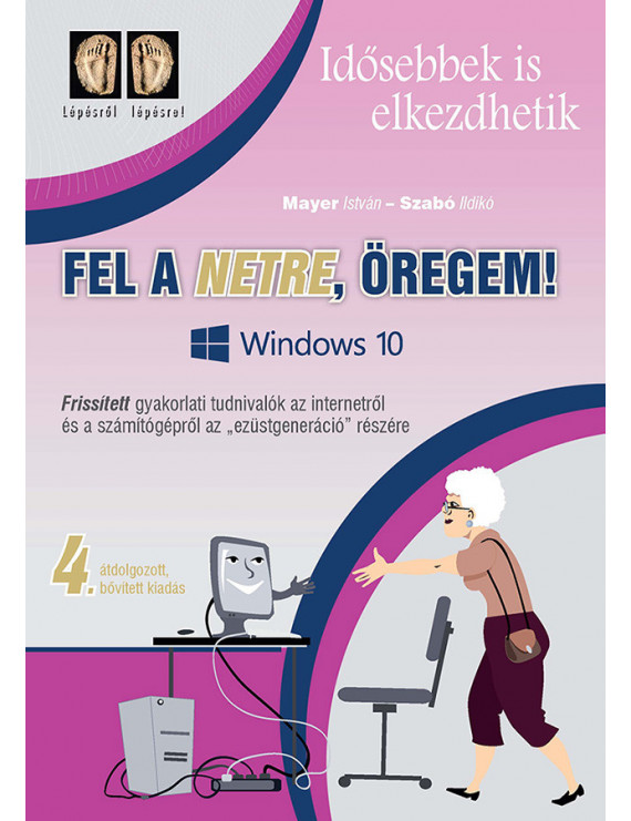 Fel a netre, öregem! – Windows 10! 2 400,00 Ft Informatika Fel a netre, öregem! – Windows 10! 2 400,00 Ft Informatika