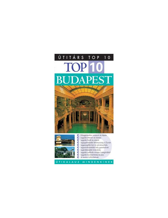 Budapest TOP 10 1 992 Ft Útitárs útikönyvek Budapest TOP 10 1 992 Ft Útitárs útikönyvek