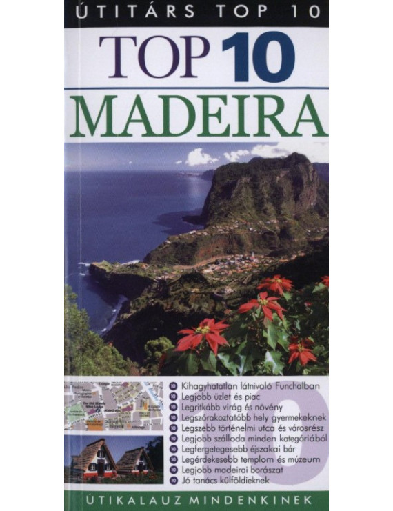 Madeira Top 10 2 490 Ft Útitárs útikönyvek Madeira Top 10 2 490 Ft Útitárs útikönyvek