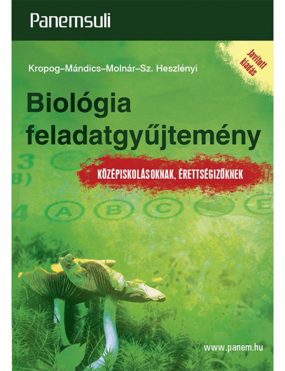 Biológia feladatgyűjtemény középiskolásoknak, érettségizőknek, Javított kiadás 3 300,00 Ft Iskolásoknak, felvételizőknek