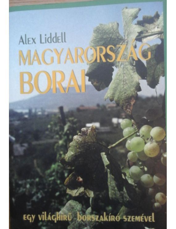 Magyarország borai - egy világhírű borszakíró szemével 590 Ft Antikvár könyvek