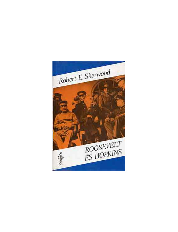 Roosevelt és Hopkins 590 Ft Antikvár könyvek