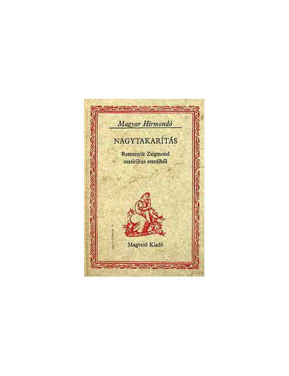 Nagytakarítás - Remenyik Zsigmond szatirikus esszéiből 590 Ft Antikvár könyvek