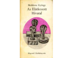Moldova György: Az elátkozott hivatal 590 Ft Antikvár könyvek