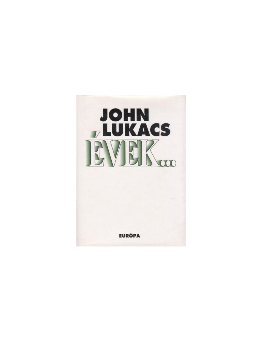 John Lukács: Évek 790 Ft Antikvár könyvek