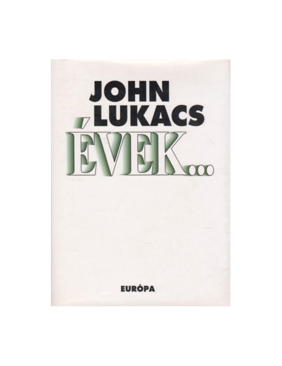 John Lukács: Évek 790 Ft Antikvár könyvek