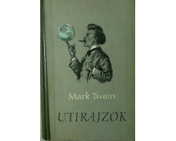 Mark Twain: Utirajzok 590 Ft Antikvár könyvek