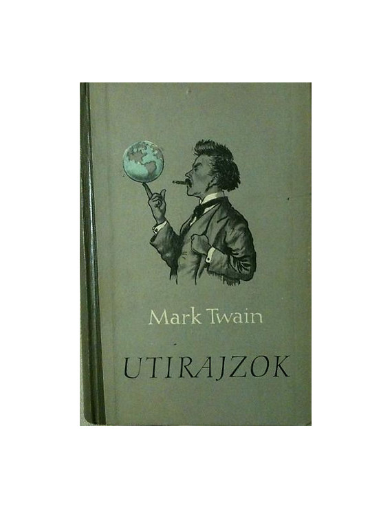 Mark Twain: Utirajzok 590 Ft Antikvár könyvek