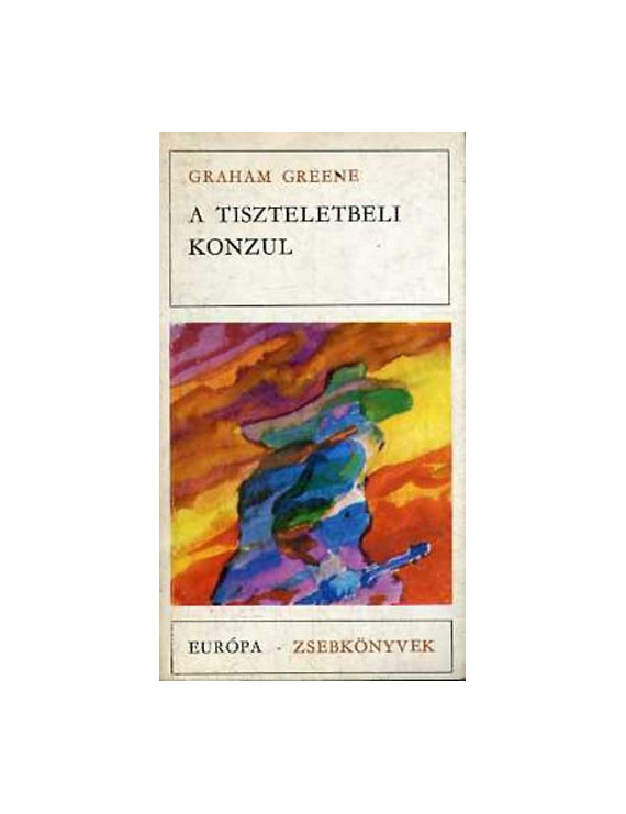 Graham Greene: A tiszteletbeli konzul 495,00 Ft Antikvár könyvek