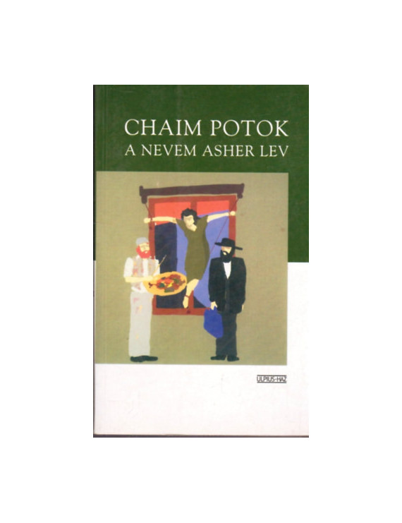 Chaim Potok: A nevem Asher Lev 890,00 Ft Antikvár könyvek