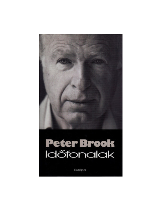Peter Brook: Időfonalak 590,00 Ft Antikvár könyvek
