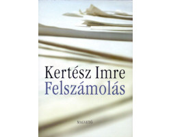 Kertész Imre: Felszámolás 590 Ft Antikvár könyvek