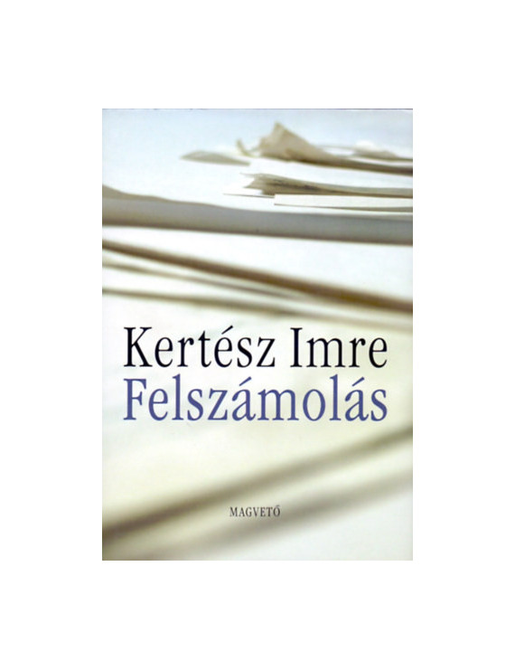 Kertész Imre: Felszámolás 590 Ft Antikvár könyvek
