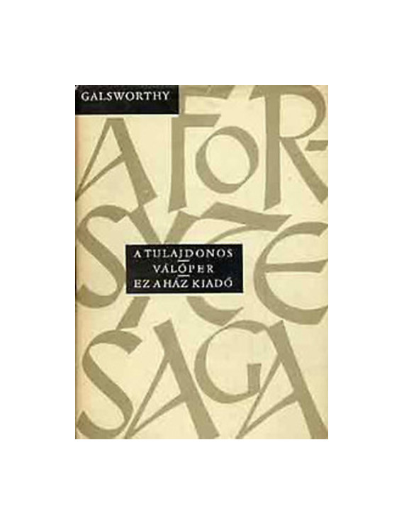 John Galsworthy: A Forsyth-saga I-II 1 490 Ft Antikvár könyvek