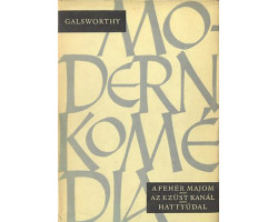 John Galsworthy: Modern komédia I-II 1 190 Ft Antikvár könyvek