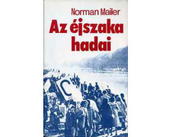 Norman Mailer: Az éjszaka hadai 590 Ft Antikvár könyvek