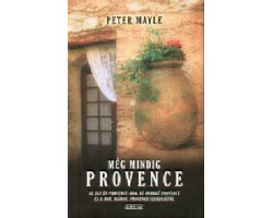 Peter Mayle: Még mindig Provence 1 900 Ft Antikvár könyvek