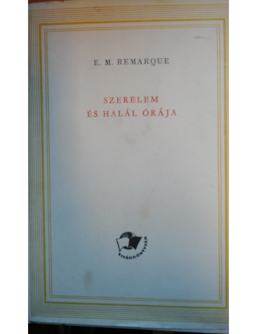 E.M. Remarque: Szerelem és halál órája 590 Ft Antikvár könyvek